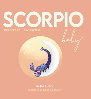 Scorpio Baby zodiac book by Jen Neary